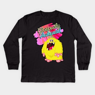 Gloriously Awkward - Adorable Monster Nerd Culture Empowerment Kids Long Sleeve T-Shirt